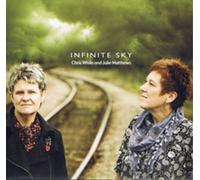 Chris While & Julie Matthews Infinite Sky (CD) Album