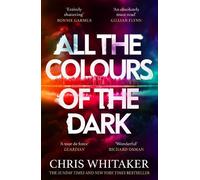 Chris Whitaker All the Colours of the Dark (Tascabile)