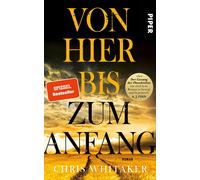 Von hier bis zum Anfang: Roman | »Seit ›Der Gesang der Flusskrebse‹ hat mich kein Roman so bewegt und begeistert!« A. J. Finn