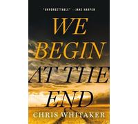 Chris Whitaker We Begin at the End (Copertina rigida)