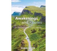 Chris White Awakenings and Ripples (Tascabile)