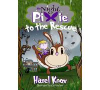 Chris White Hazel Knox The Night Pixie to the Rescue (Tascabile)