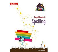 Chris Whitney Spelling Year 5 Pupil Book (Tascabile) Treasure House