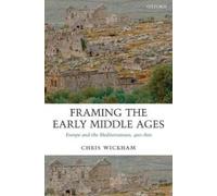Chris Wickham Framing the Early Middle Ages (Tascabile)