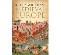 Chris Wickham Medieval Europe (Tascabile)