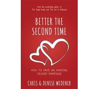 Chris Widener Denise Widener Better the Second Time (Tascabile)