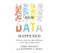 Chris Wiggins Matthew L. Jones How Data Happened (Copertina rigida)