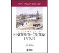 Chris Williams A Companion to Nineteenth-Century Britain (Copertina rigida)