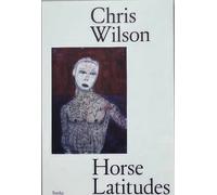 Chris Wilson Horse Latitudes (Tascabile)