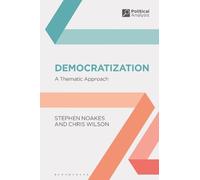 Chris Wilson Stephen Noakes Democratization (Tascabile) Political Analysis