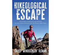 Chris "Windscre Hikeological Escape: Discovering Spirituality and Pu (Tascabile)