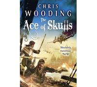 Chris Wooding The Ace of Skulls (Tascabile) Tales of the Ketty Jay