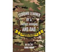 Chris Woody Lessons Learned By A Patriot Husband and Dad (Tascabile)