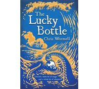 Chris Wormell The Lucky Bottle (Copertina rigida)