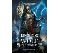 Chris Wraight Legends of the Wolf: The Omnibus (Tascabile)