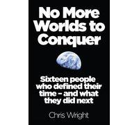 Chris Wright No More Worlds to Conquer (Tascabile)