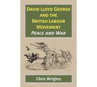 Chris Wrigley David Lloyd George British Labour Movement (Tascabile)