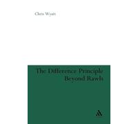 Chris Wyatt The Difference Principle Beyond Rawls (Tascabile)