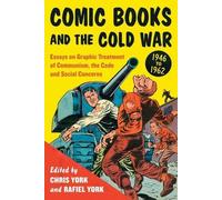 Chris York Comic Books and the Cold War, 1946-1962 (Tascabile)