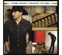 Chris Young - Man I Want To Be