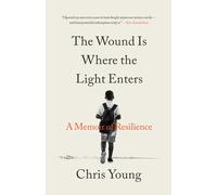 Chris Young The Wound Is Where the Light (Copertina rigida) (PRESALE 10/09/2026)