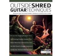 Chris Zoupa Joseph Alexander Outside Shred Guitar Techniques (Tascabile)