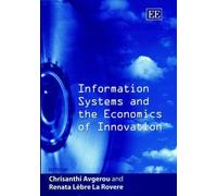 Chrisanthi Avge Information Systems and the Economics of Inno (Copertina rigida)
