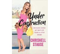 Chrishell Stause Under Construction (Tascabile)