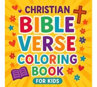 Chrisitan Bible Verse Coloring Book for Kids: Christian Coloring Pages With Bible Scenes and Scripture to Learn God’s Word and Grow in Faith. Perfect ... Devotions, Church Groups, Faith-Based Gifts