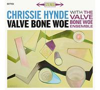 Chrissie Hynde With The Valve Bone Woe Ensemble - Valve Bone Woe