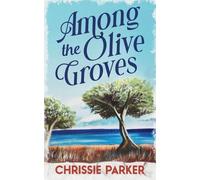 Chrissie Parker Among the Olive Groves (Tascabile) Zakynthian Family