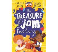 Chrissie Sains The Treasure Under the Jam Factory (Tascabile)