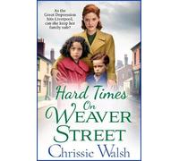 Chrissie Walsh Hard Times on Weaver Street (Tascabile) Weaver Street