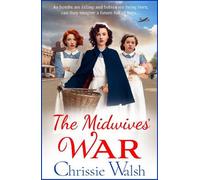 Chrissie Walsh The Midwives' War (Tascabile)