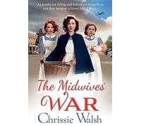 Chrissie Walsh The Midwives' War (Tascabile)