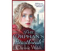 Chrissie Walsh The Orphan’s Heartbreak (Copertina rigida)