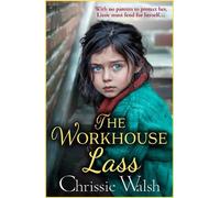 Chrissie Walsh The Workhouse Lass (Tascabile)