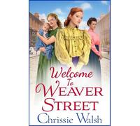 Chrissie Walsh Welcome to Weaver Street (Copertina rigida) Weaver Street