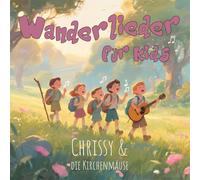 Chrissy & die Kirchenmäuse - Wanderlieder Für Kids