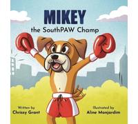 Chrissy Grant Mikey the SouthPAW Champ (Copertina rigida)