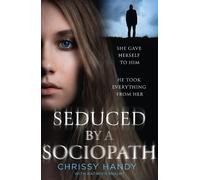 Chrissy Handy Seduced by a Sociopath (Tascabile)