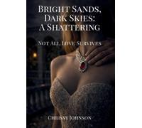 Chrissy Johnson Bright Sands, Dark Skies (Copertina rigida)