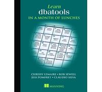 Chrissy LeMaire Cláudio Silva Rob Sewell J Learn dbatools in a Month (Tascabile)