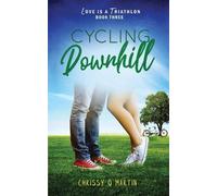 Chrissy Q Martin Cycling Downhill (Tascabile) Love Is a Triathlon
