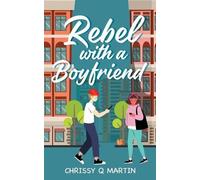 Chrissy Q Martin Rebel with a Boyfriend (Tascabile)