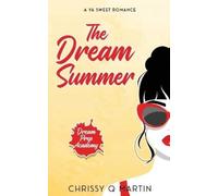Chrissy Q Martin The Dream Summer (Tascabile) Dream Prep Academy