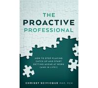 Chrissy Scivicque The Proactive Professional (Tascabile)