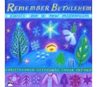 Christ Church Cathedral Choir O Remember Bethlehem: Carols for a New Mille (CD)