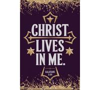 Christ in Me: A Gratitude & Reflection Journal to Cultivate Awareness of God’s Presence: 120 Pages to Strengthen Faith, Mindset, and Purpose