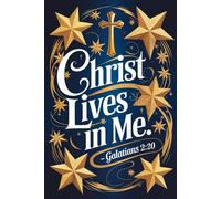 Christ in Me: A Notebook of the Holy Spirit’s Presence: Luxurious Christian Journal for Reflection, Guidance, and Spiritual Growth - 6 × 9 in, 172 Pages